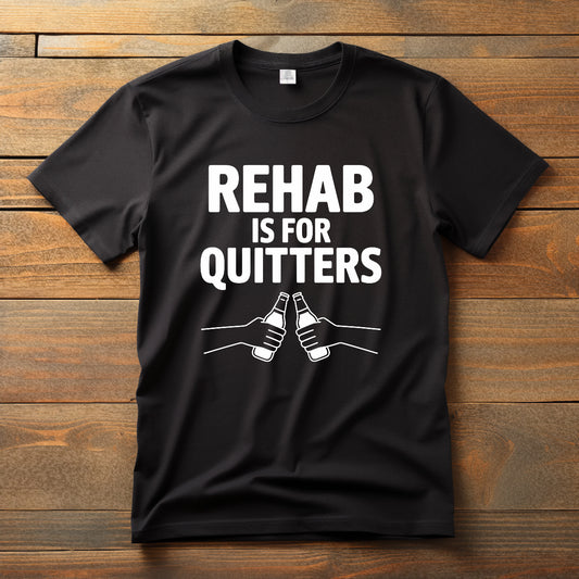 Rehab is For Quitters