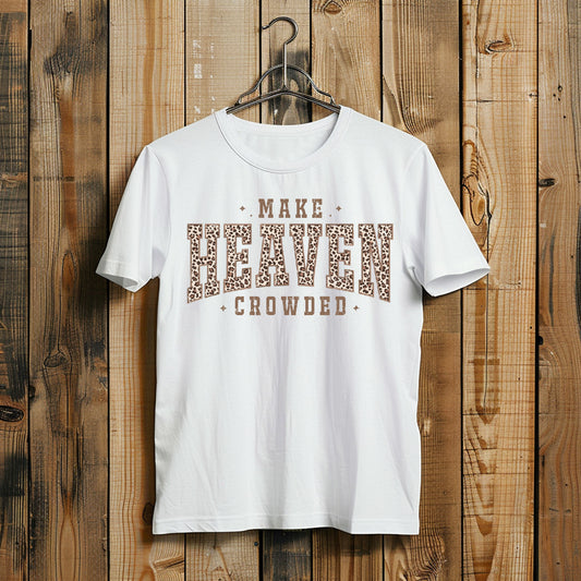 Christian Humor - Make Heaven Crowded