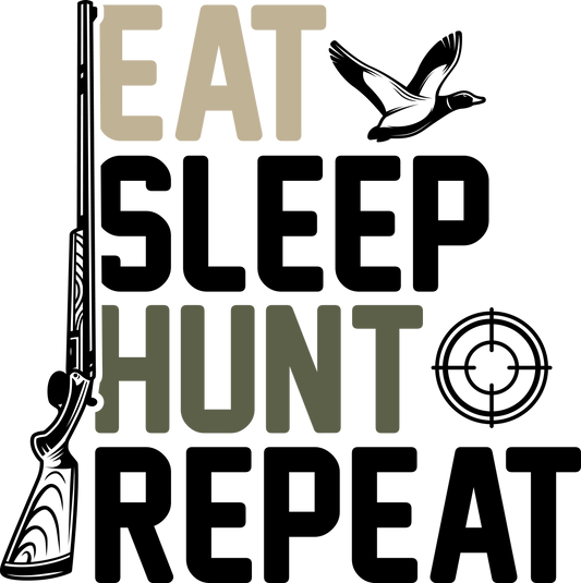Eat. Sleep. Hunt. Repeat - Gun