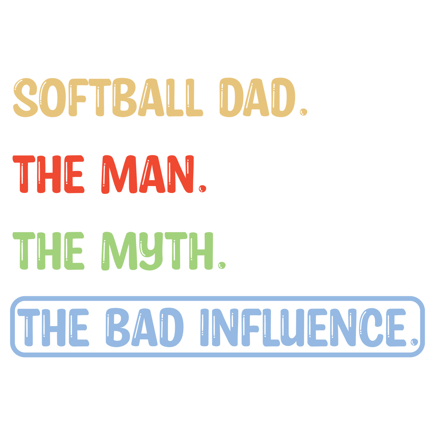 Softball Mom, Brother, Sister, Dad, Grandma